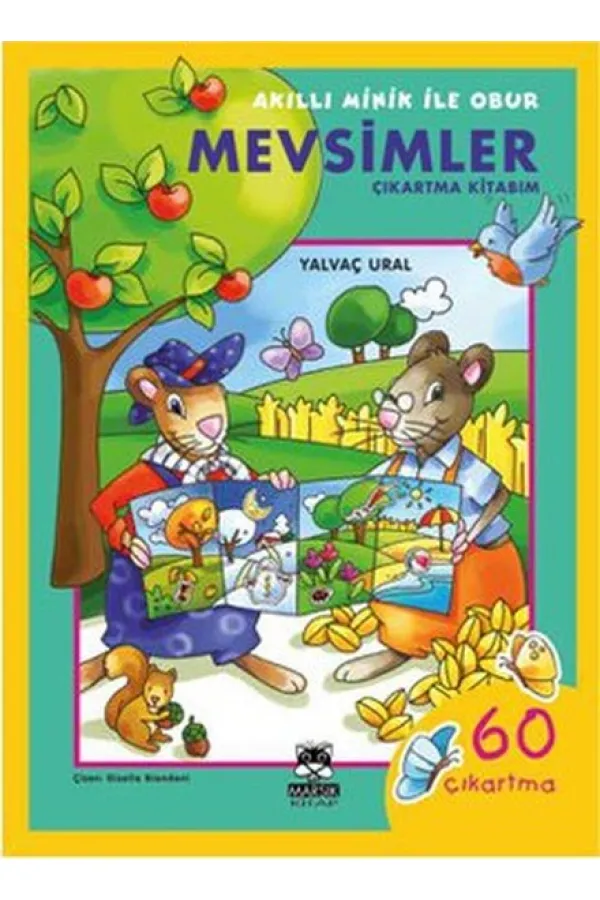 Akıllı Minik ile Obur / Mevsimler (Çıkartma Kitabım) Akıllı Minik ile Obur / Mevsimler (Çıkartma Kitabım)