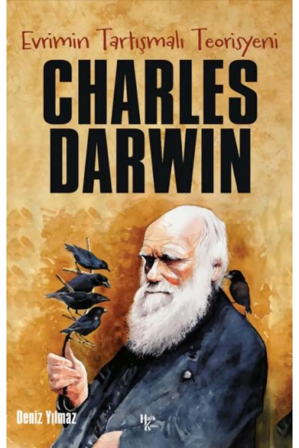 Charles Darwin - Evrimin Tartışmalı Teorisyeni Charles Darwin - Evrimin Tartışmalı Teorisyeni