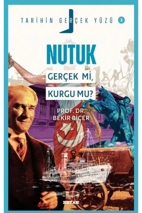 Tarihin Gerçek Yüzü - 2 Nutuk Tarihin Gerçek Yüzü - 2 Nutuk