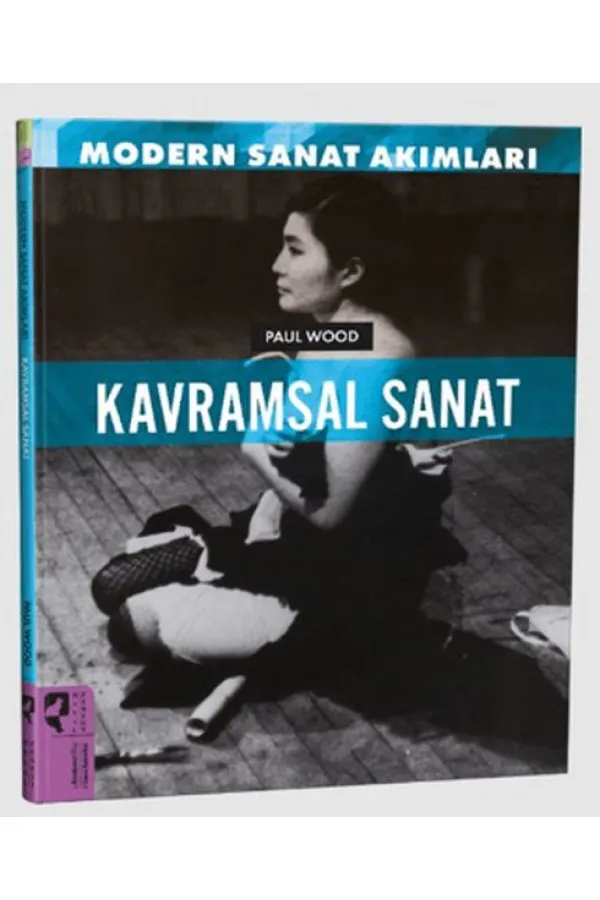 Modern Sanat Akımları: Kavramsal Sanat Modern Sanat Akımları: Kavramsal Sanat
