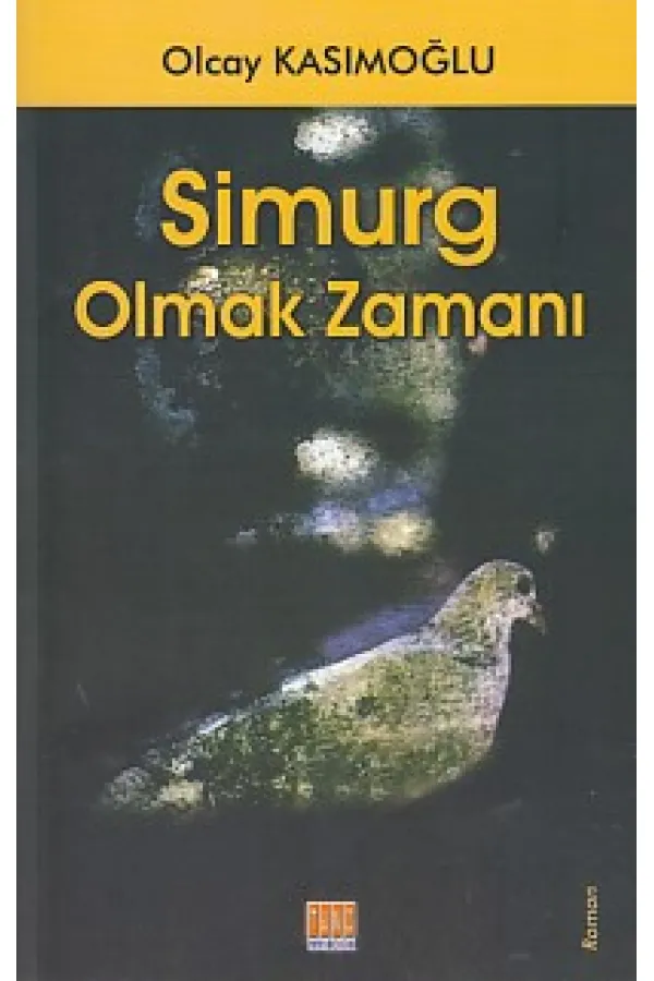 Simurg Olmak Zamanı Simurg Olmak Zamanı