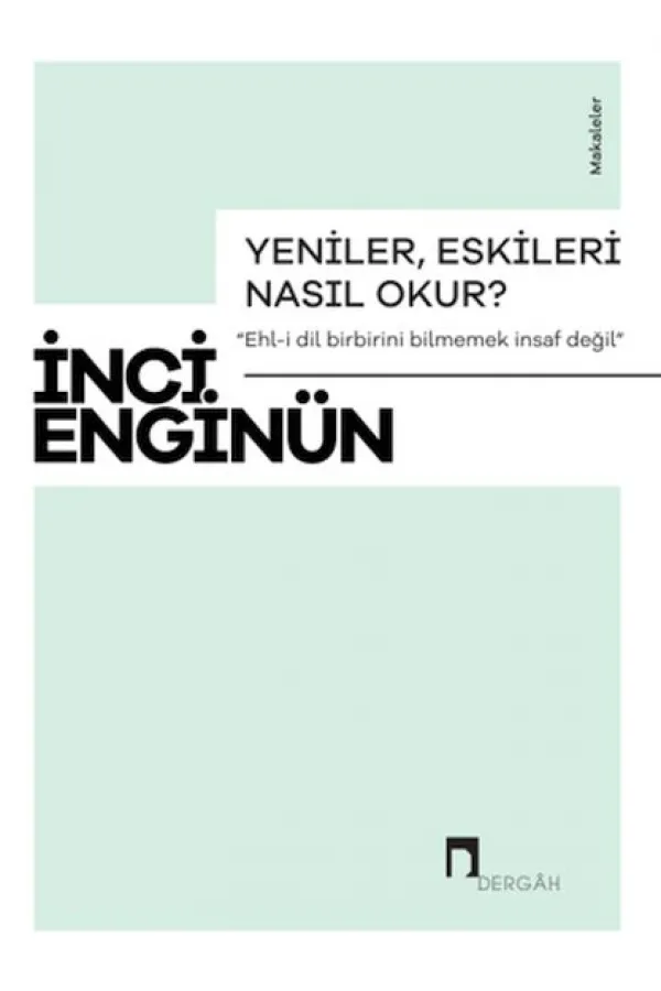 Yeniler, Eskileri Nasıl Okur? Yeniler, Eskileri Nasıl Okur?