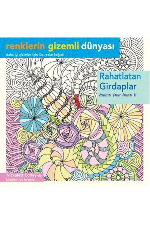 Renklerin Gizemli Dünyası - Rahatlatan Girdaplar Renklerin Gizemli Dünyası - Rahatlatan Girdaplar