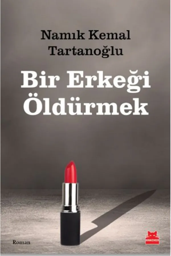 Bir Erkeği Öldürmek Bir Erkeği Öldürmek