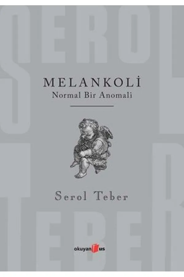 Melankoli - Normal Bir Anomali Melankoli - Normal Bir Anomali