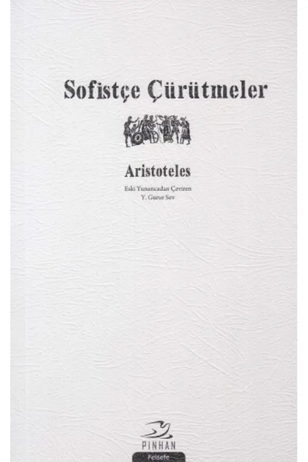 Sofistçe Çürütmeler Sofistçe Çürütmeler