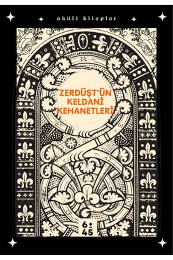 Zerdüşt'ün Keldani Kehanetleri Zerdüşt'ün Keldani Kehanetleri