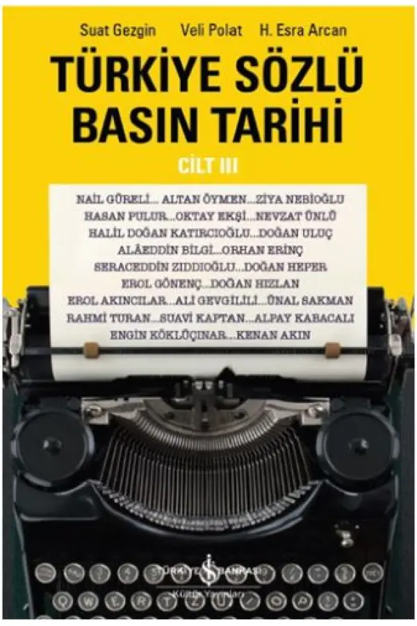 Türkiye Sözlü Basın Tarihi - Cilt III Türkiye Sözlü Basın Tarihi - Cilt III