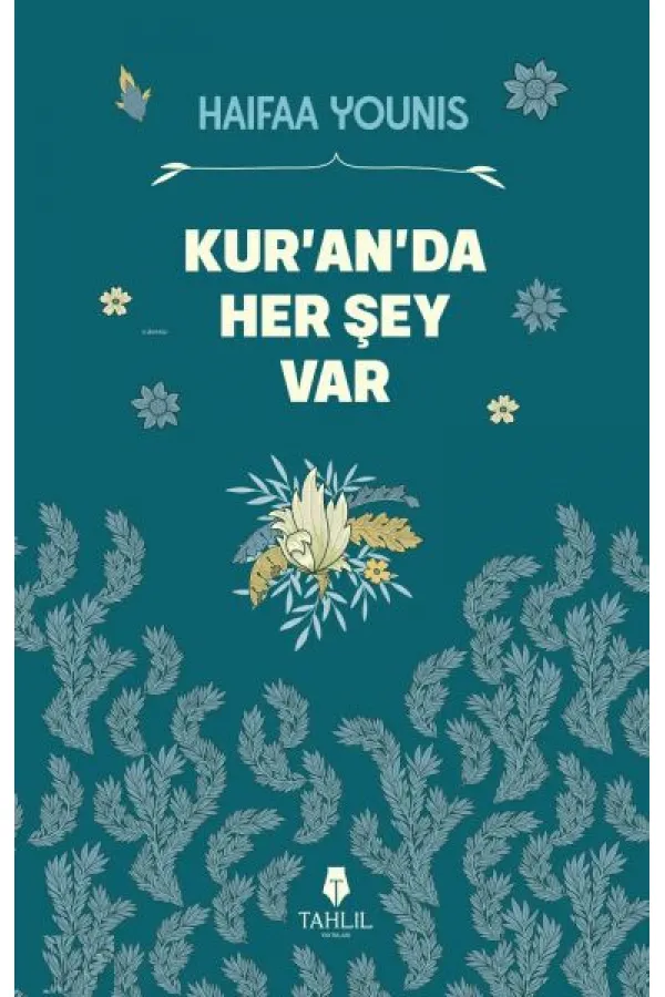 Kur’an’da Her Şey Var Kur’an’da Her Şey Var
