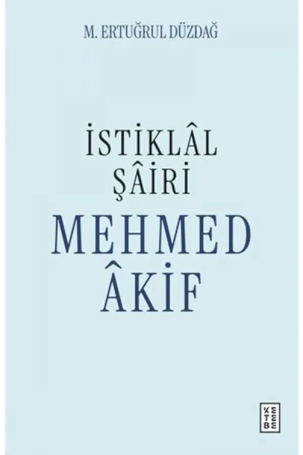 İstiklal Şairi Mehmed Akif İstiklal Şairi Mehmed Akif