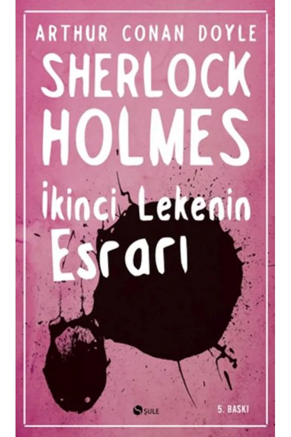 Sherlock Holmes - İkinci Lekenin Esrarı Sherlock Holmes - İkinci Lekenin Esrarı