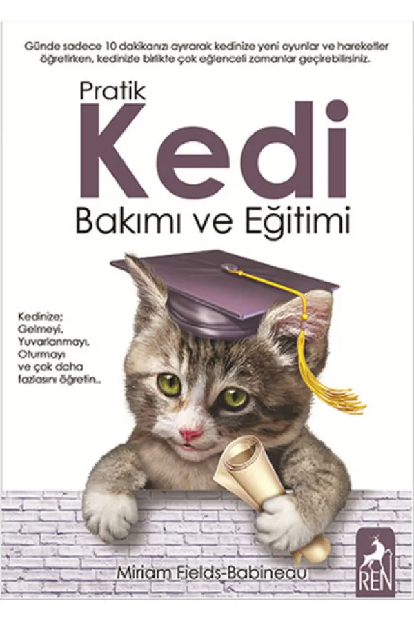 Pratik Kedi Bakımı ve Eğitimi Pratik Kedi Bakımı ve Eğitimi