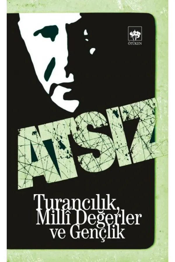 Turancılık, Milli Değerler ve Gençlik Turancılık, Milli Değerler ve Gençlik