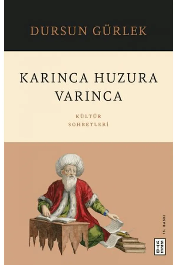 Karınca Huzura Varınca Karınca Huzura Varınca
