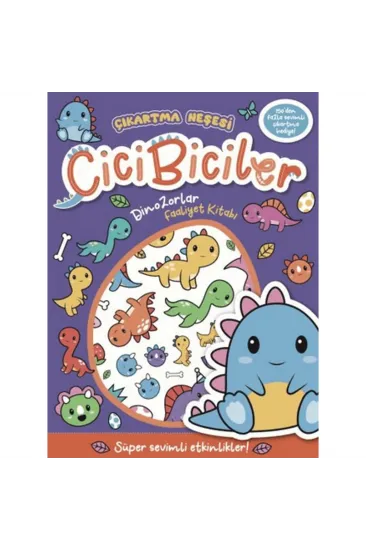 Çıkartma Neşesi Cicibiciler Dinazorlar Faaliyet Kitabı Çıkartma Neşesi Cicibiciler Dinazorlar Faaliyet Kitabı